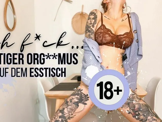 Ohhh Fuck... Heftiger Orgasmus auf dem Esstisch!