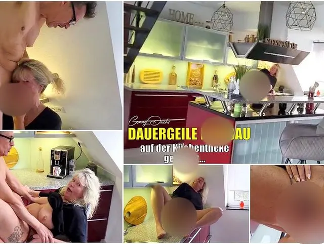 DAUERGEILE FICKSAU auf der Küchentheke GEKNALLT!!!!