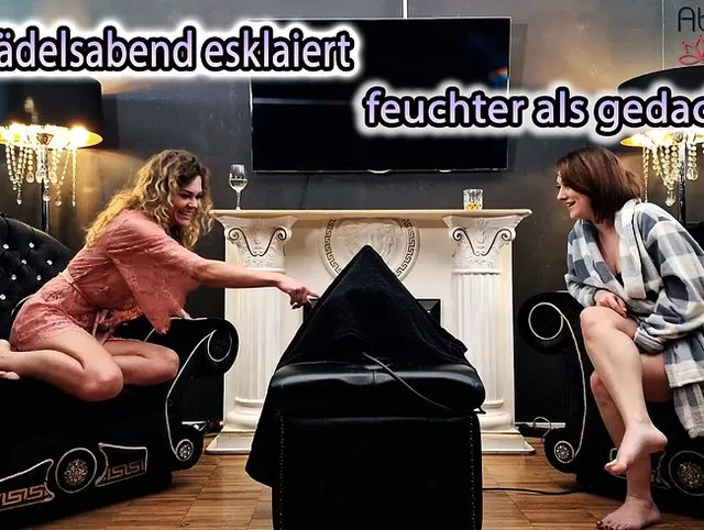 Mädelsabend eskaliert- feuchter als gedacht