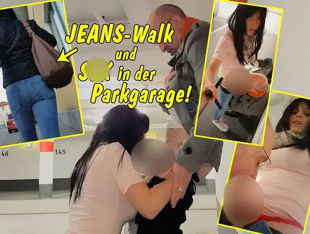Public Jeans Walk und geiler Sex in der Tiefgarage!