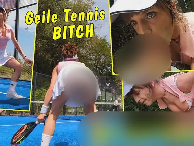 Die geile Tennis Schlampe! Zum Schluss gibt’s Sex statt Tiebreak!