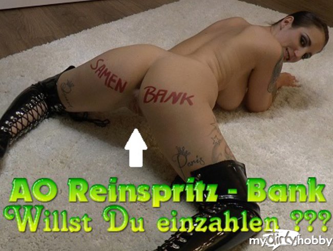 AO Reinspritz - Bank ! Willst Du einzahlen ???