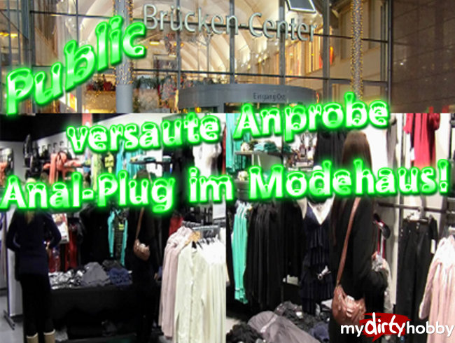 Public - Versaute Anprobe - Anal Plug im Modehaus