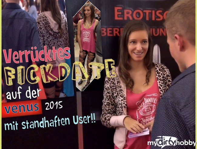 VENUS 2015 - Fickdate mit standhaften User