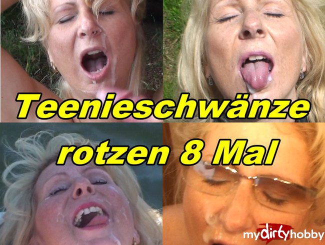 Teenieschwänze rotzen 8 Mal in