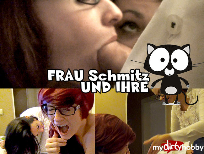 Frau Schmitz und Ihre Muschi...