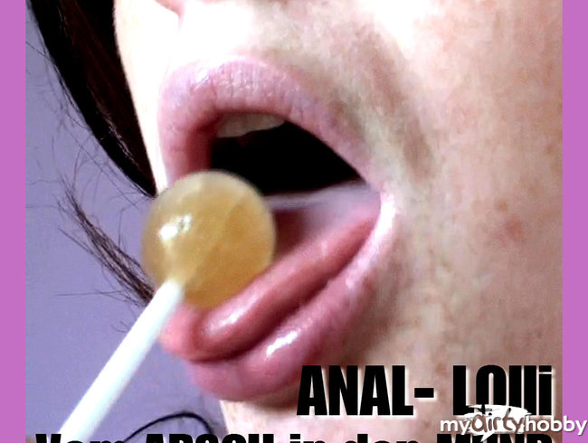 ANAL - LOLLI vom ARSCH in den MUND