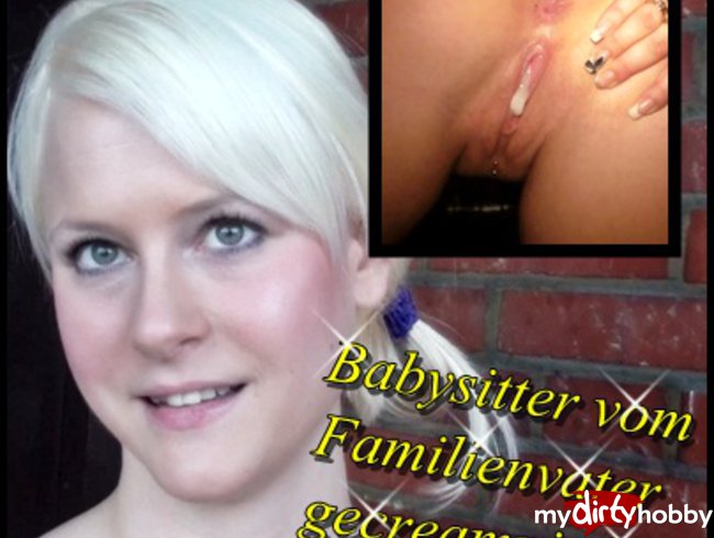 Babysitter vom Familienvater gecreampied !!!