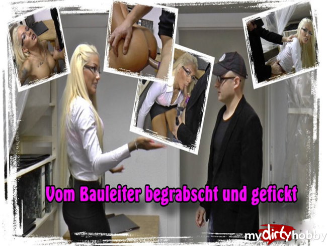 Vom Bauleiter begrabscht und gefickt