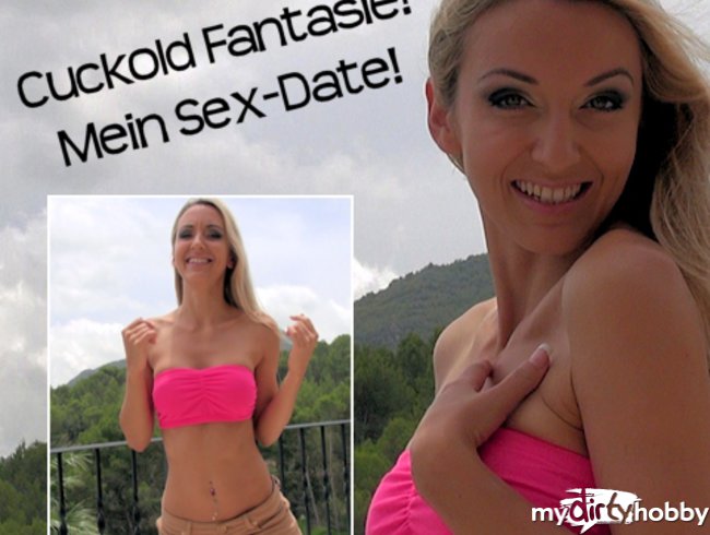 Cuckold Fantasie! Mein Sex-Date!