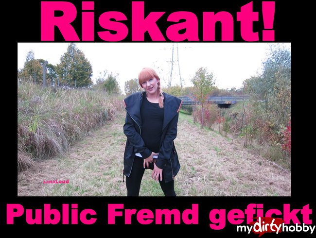 Riskant! Public Fremd gefickt!