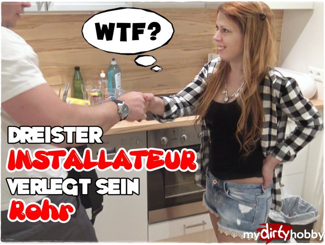 WTF ??? Dreister INSTALLATEUR verlegt sein ROHR !!!