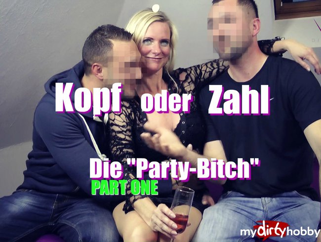 Kopf oder Zahl – Die Party Bitch 1