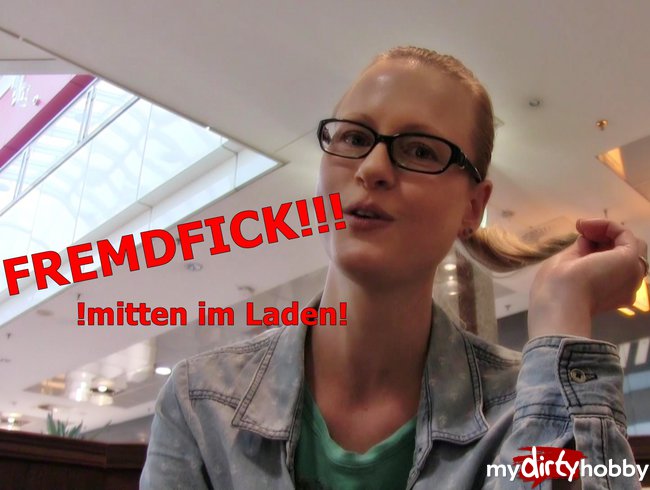 PUBLIC FREMDFICK im LADEN mit dem Freund meiner Schwester!!!