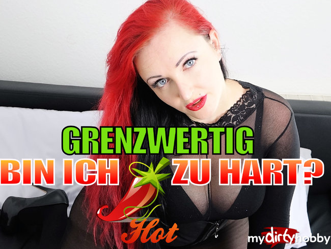 GRENZWERTIG- BIN ICH ZU HART?