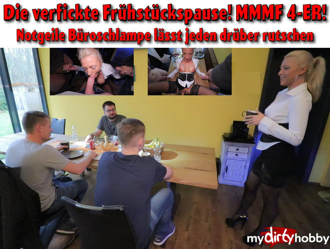 Die verfickte Frühstückspause! MMMF 4-ER!