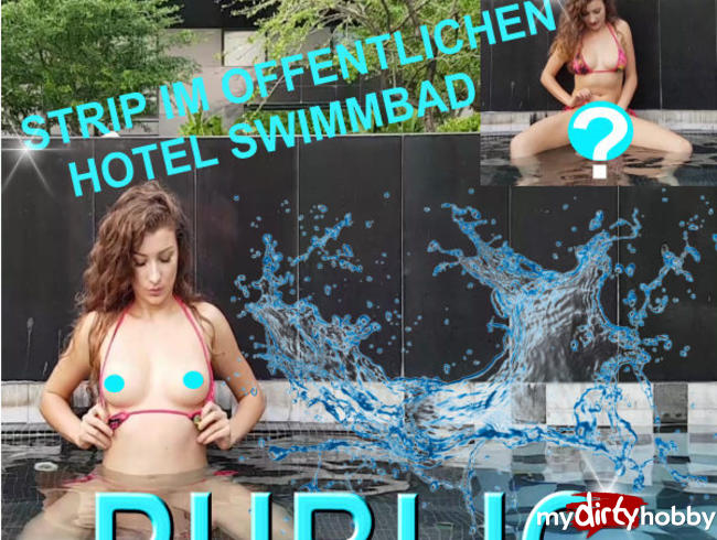 STRIP IN OFFENTLICHEN HOTEL SCHWIMMBAD