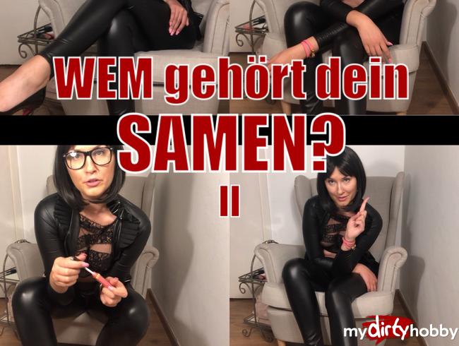 Wem gehört dein Samen? Teil  2