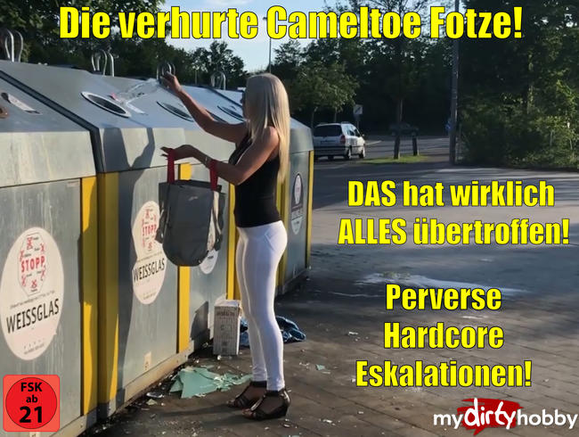 Die verhurte Cameltoe-Fotze | DAS hat wirklich ALLES übertroffen! Perverse Hardcore Eskalationen!