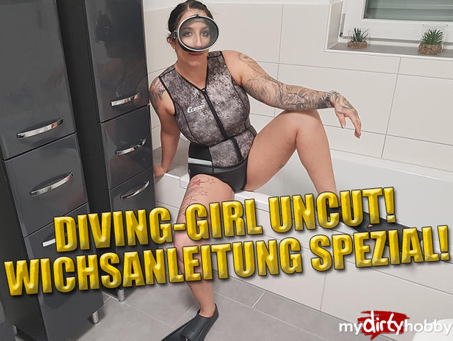 Diving-Girl Uncut! Wichsanleitung Spezial!