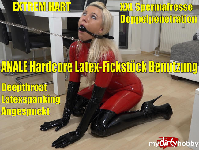 Extreme Hardcore Fickstückbenutzung für geknebelte, devote Latexficksau! XXL Spermafresse!