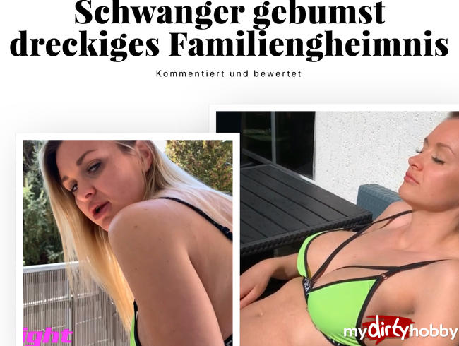 Schwanger gebumst dreckiges Familiengeheimnis