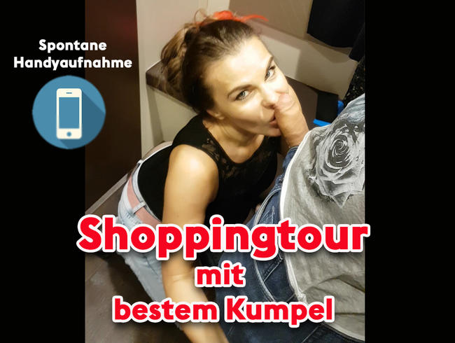 Shoppinhtour mit bestem Kumpel