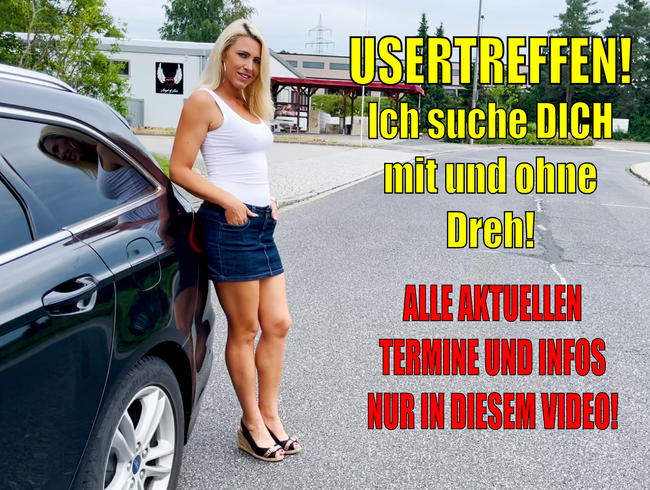 ACHTUNG NEU |USERTREFFEN MIT und OHNE DREH! Nur HIER alle Infos...!