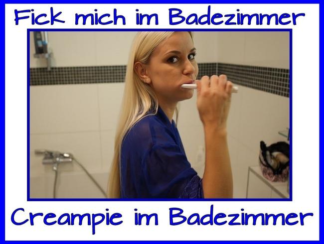 Morgens Fick-Creampie im Badezimmer…