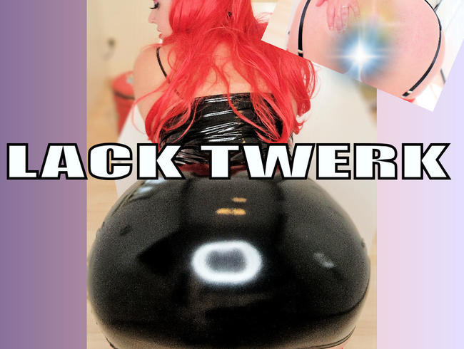 LACK TWERK