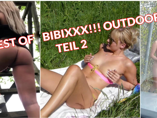 BEST OF BIBIXXX!!! OUTDOOR!!!! Teil 2