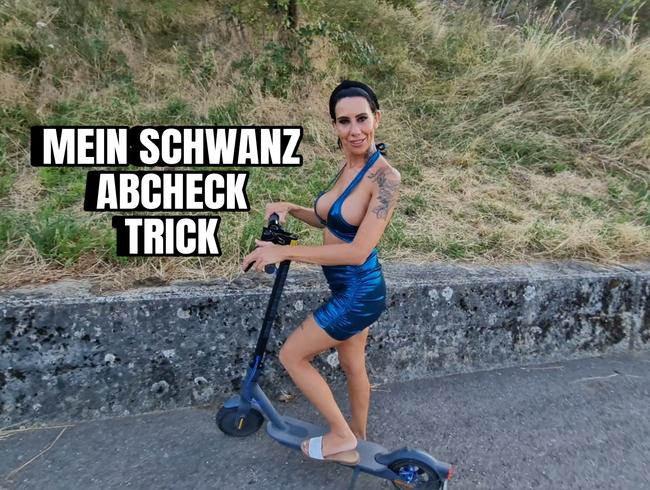 MEIN SCHWANZ ABCHECK-TRICK