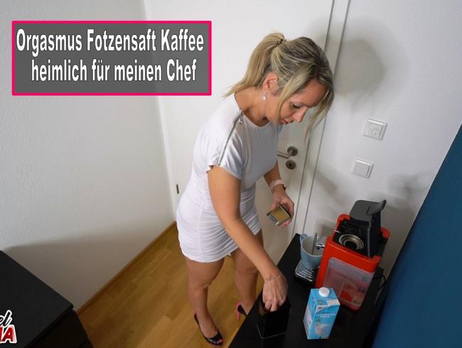 Orgasmus Fotzensaft Kaffee heimlich für meinen Chef