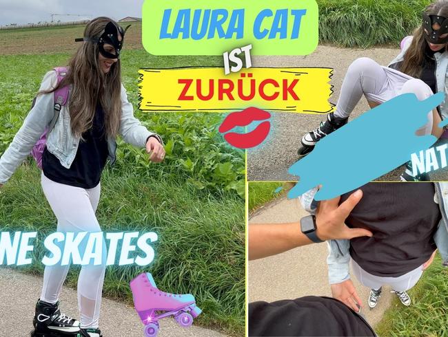 Laura ist zurück ;) Inline Skates Natursekt - Ich pisse wieder wo ich will :D