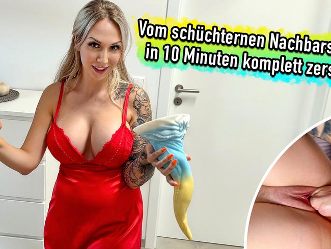 Vom schüchternen Nachbarsjungen in 10 Minuten komplett zerstört !