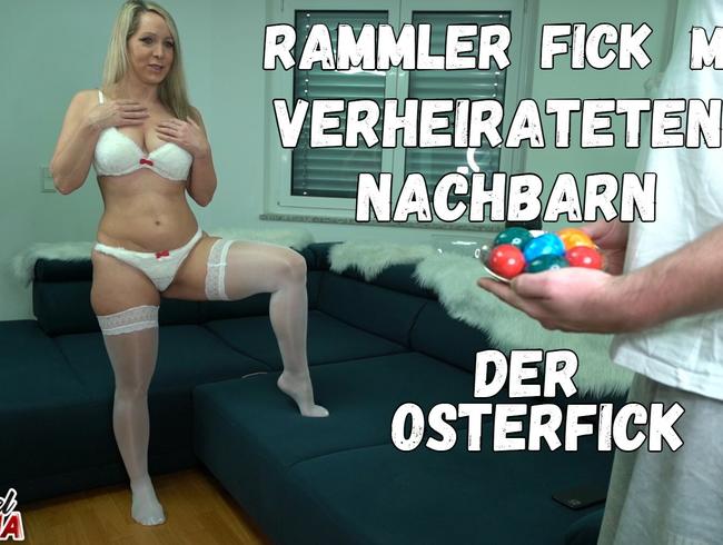 Rammler Fick mit verheirateten Nachbar an Ostern