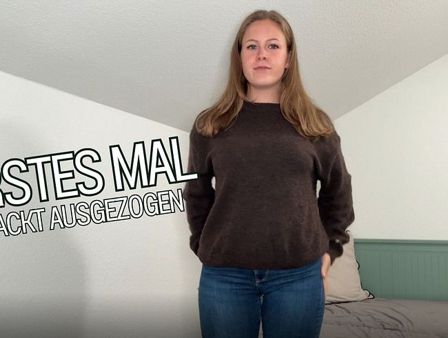 Erstes mal nackt ausgezogen